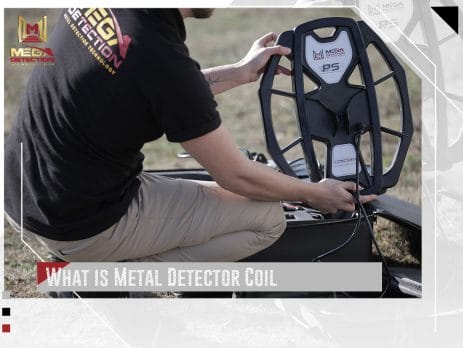 What is Metal Detector Coil and How Does it Work?