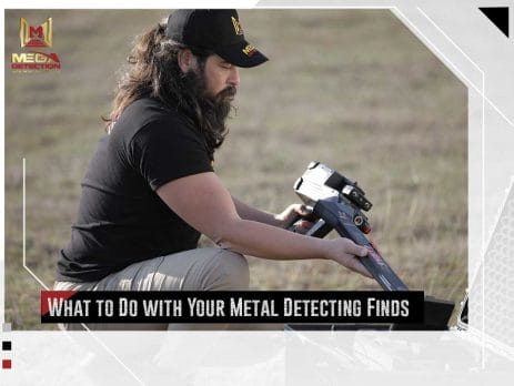 What to Do with Your Metal Detecting Finds