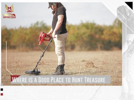 Where is a Good Place to Hunt Treasure?