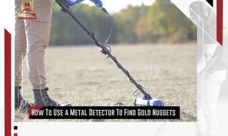 How To Use a Metal Detector To Find Gold Nuggets
