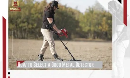How to Select a Good Metal Detector