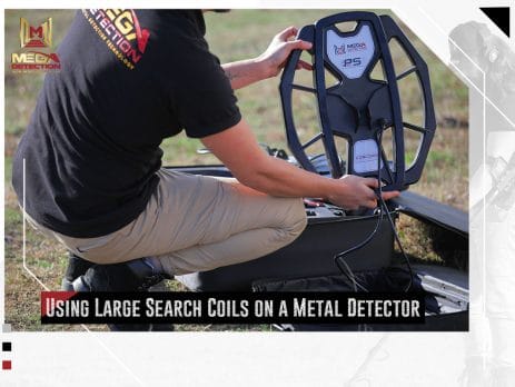 Using Large Search Coils on a Metal Detector