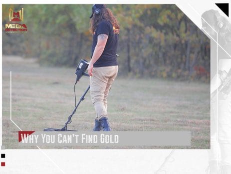 Why You Can't Find Gold